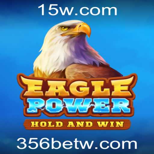 EaglePower: Um Mergulho na Experiência Inovadora do Jogo com 356bet